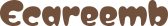 Ecareemb